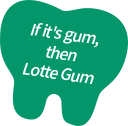 If it's gum, then LOTTE Gum